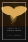 Image for Thinking with Kant’s Critique of Judgment