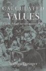 Image for Calculated values  : finance, politics, and the quantitative age