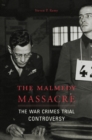 Image for The Malmedy Massacre : The War Crimes Trial Controversy