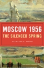 Image for Moscow 1956 : The Silenced Spring