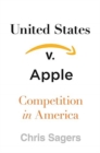 Image for United States v. Apple : Competition in America