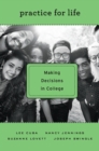 Image for Practice for life: making decisions in college