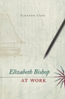 Image for Elizabeth Bishop at work