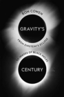 Image for Gravity’s Century : From Einstein’s Eclipse to Images of Black Holes