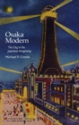 Image for Osaka Modern : The City in the Japanese Imaginary