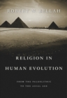 Image for Religion in Human Evolution : From the Paleolithic to the Axial Age
