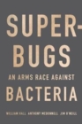 Image for Superbugs  : an arms race against bacteria