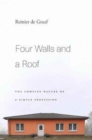 Image for Four walls and a roof  : the complex nature of a simple profession
