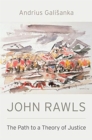Image for John Rawls : The Path to a Theory of Justice