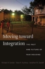 Image for Moving toward integration  : the past and future of fair housing