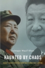 Image for Haunted by chaos  : China&#39;s grand strategy from Mao Zedong to Xi Jinping