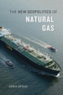 Image for The new geopolitics of natural gas