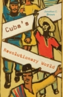 Image for Cuba&#39;s revolutionary world
