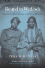 Image for Bound in Wedlock: Slave and Free Black Marriage in the Nineteenth Century
