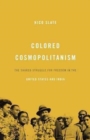 Image for Colored Cosmopolitanism : The Shared Struggle for Freedom in the United States and India