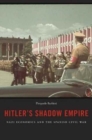 Image for Hitler&#39;s shadow empire  : Nazi economics and the Spanish Civil War