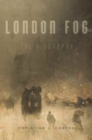 Image for London Fog : The Biography