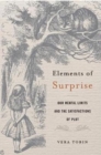 Image for Elements of surprise  : our mental limits and the satisfactions of plot