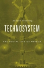 Image for Technosystem: the social life of reason