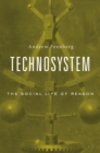 Image for Technosystem: The Social Life of Reason