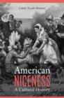 Image for American Niceness: A Cultural History