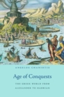 Image for Age of conquests: the Greek world from Alexander to Hadrian : 2