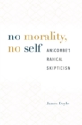Image for No morality, no self: Anscombe&#39;s radical skepticism