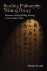 Image for Reading philosophy, writing poetry  : intertextual modes of making meaning in early medieval China
