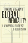 Image for Global inequality  : a new approach for the age of globalization