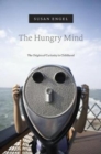 Image for The hungry mind  : the origins of curiosity in childhood