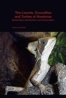 Image for The lizards, crocodiles, and turtles of Honduras  : systematics, distribution, and conservation