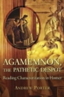 Image for Agamemnon, the pathetic despot  : reading characterization in Homer