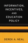 Image for Information, incentives, and education policy