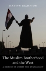 Image for Muslim Brotherhood and the West: A History of Enmity and Engagement