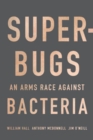 Image for Superbugs: an arms race against bacteria
