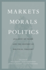 Image for Markets, morals, politics: jealousy of trade and the history of political thought