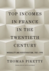 Image for Top Incomes in France in the Twentieth Century: Inequality and Redistribution, 1901-1998.