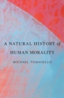 Image for A Natural History of Human Morality