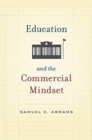 Image for Education and the Commercial Mindset