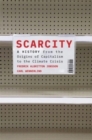 Image for Scarcity  : a history from the origins of capitalism to the climate crisis