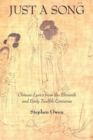 Image for Just a song  : Chinese lyrics from the eleventh and early twelfth centuries