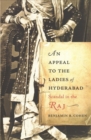 Image for An Appeal to the Ladies of Hyderabad : Scandal in the Raj