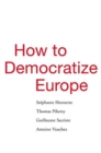 Image for How to Democratize Europe