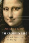 Image for The Creativity Code : Art and Innovation in the Age of AI