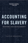 Image for Accounting for Slavery: Masters and Management.