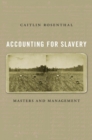 Image for Accounting for slavery  : masters and management