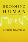 Image for Becoming Human: A Theory of Ontogeny.