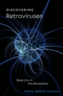 Image for Discovering retroviruses: beacons in the biosphere