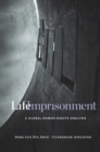 Image for Life imprisonment: a global human rights analysis