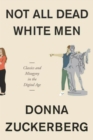 Image for Not all dead white men: classics and misogyny in the digital age